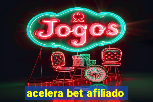 acelera bet afiliado